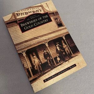 Breweries of the Gold Country Historical Book